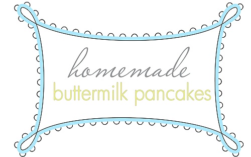 Homemade Buttermilk Pancakes