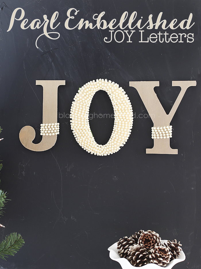 DIY Pearl Embellished JOY Letters tutorial | christmas |joy | DIY |tutorial |homedecor |christmas decor |holiday decor |holiday |JOY