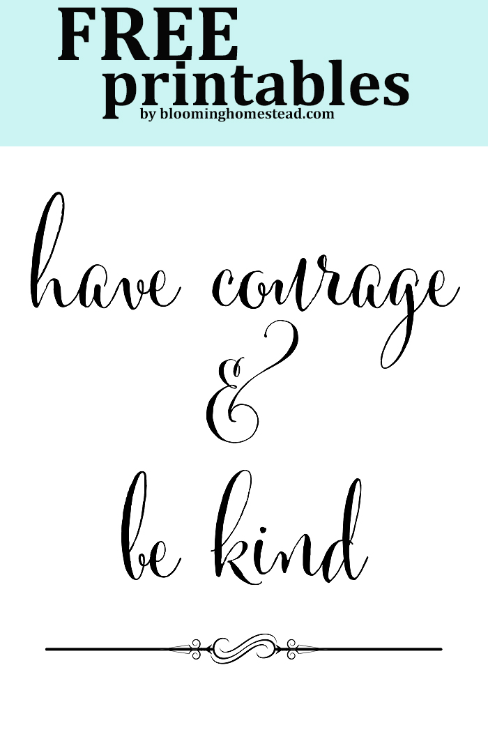 Have courage and be kind2 by Bloominghomestead